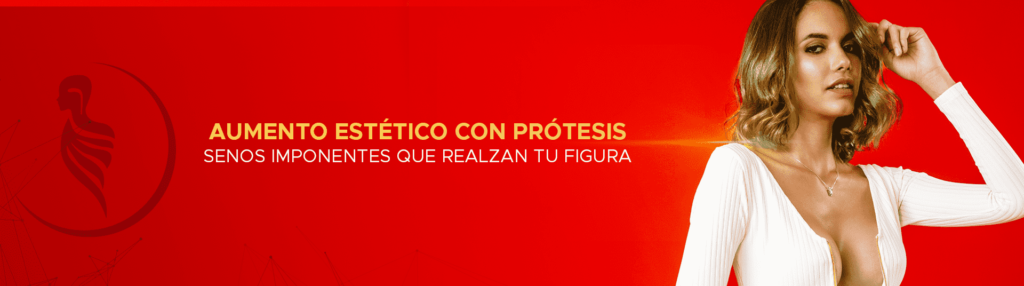 Aumento de mamas y senos con prótesis